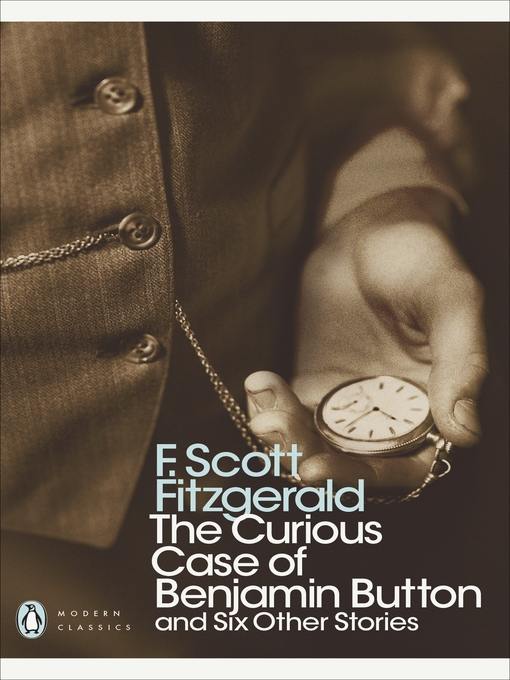 Title details for The Curious Case of Benjamin Button by F. Scott Fitzgerald - Wait list